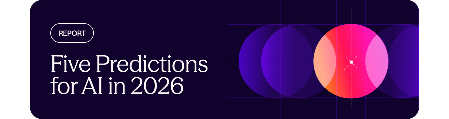 AI 2026: The end of prompts. Read report now.